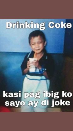 a young boy is holding a drink in his hand and the caption reads drinking coke