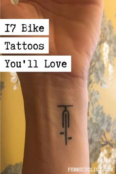 a person with a tattoo on their wrist and the words 17 bike tattoos you'll love