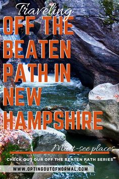 a poster with the words traveling off the beaten path in new hampshire