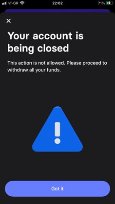 an app that says your account is being closed, and the text below it reads