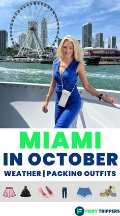 a woman standing on the back of a boat in front of a ferris wheel with text that reads, miami in october weather / packing outfits