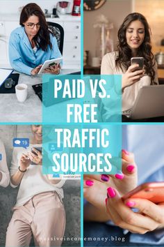 some people are using their cell phones and looking at something on the screen with text that reads paid vs free traffic sources