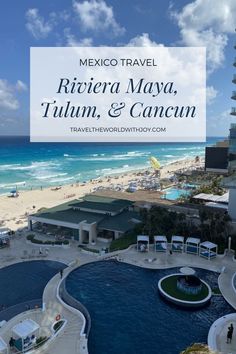 the beach and ocean in mexico with text overlay that reads mexico travel riviera mayo