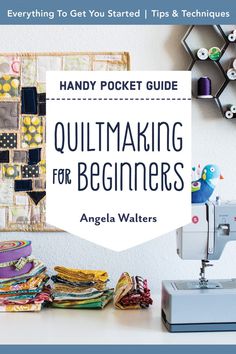 Quiltmaking For Beginners Lovers Knot Quilt, Quilting Beginners, Angela Walters, Small Booklet, First Quilt, Pocket Books, Beginner Quilt Patterns, Easy Quilt Patterns, Embroidery Book