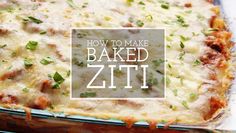 a casserole dish with the words how to make baked zitti