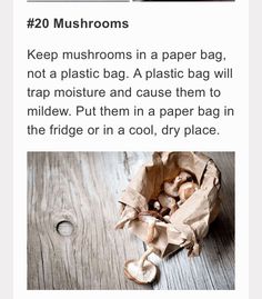 an image of a bag with mushrooms in it and the caption reads, keep mushrooms in a paper bag not a plastic bag a plastic bag will trap moisture and cause them to mild