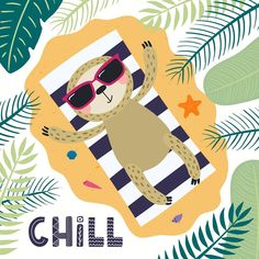 a slotty in sunglasses is laying on a towel with the words chill written below it