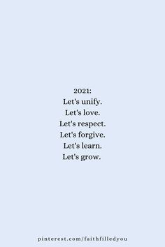 a blue background with the words, let's unify let's love let's forget let's learn let's grow