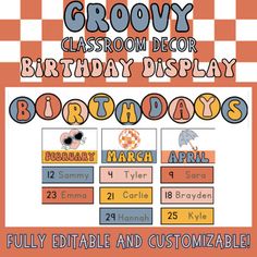 a birthday party poster with the words grooy classroom decor, birthday displays, and calendars