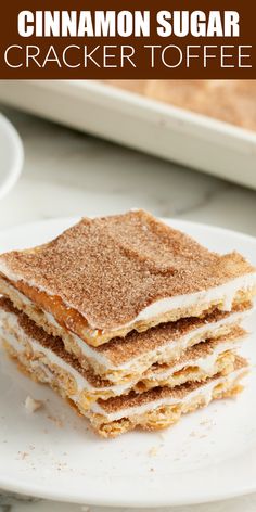 a stack of cinnamon sugar cracker toffee on a white plate with text overlay