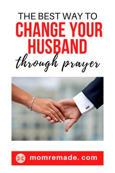 the best way to change your husband through prayer