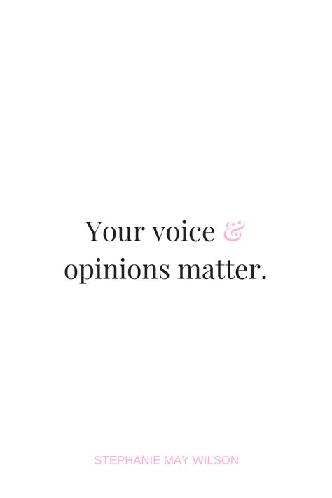 Your voice & opinions matter quote. #speakup #quotes My Voice Quotes, My Opinion Matters Quotes, Voicing Your Opinion Quotes, Your Voice Quotes, Having A Voice Quotes, Using Your Voice Quotes, Use Your Voice Quotes, Finding Your Voice, Find Your Voice