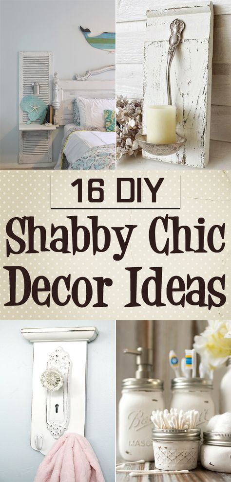 16 DIY Shabby Chic Decor Ideas Diy Shabby Chic Decor, Shabby Chic Decor Ideas, Shabi Chic, Camera Shabby Chic, Manualidades Shabby Chic, Rustic Shabby Chic Decor, Chic Decor Diy, Baños Shabby Chic, Cocina Shabby Chic