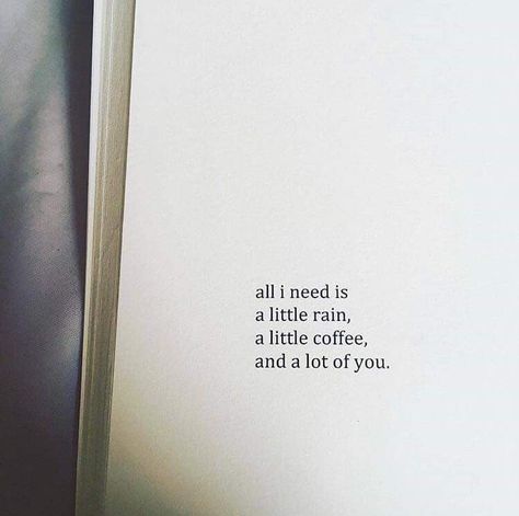 all i need is little rain, little coffee, and a lot of you. Kiana Azizian Quotes, Rain Poems, Rainy Day Quotes, One Word Caption, Rain And Coffee, Black Love Quotes, Rain Quotes, Love Captions, Positive Vibes Quotes