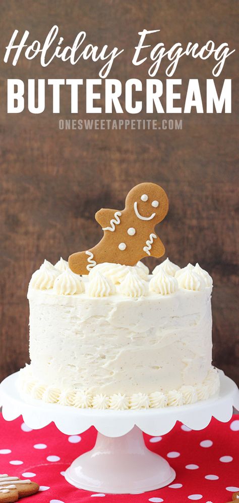 Eggnog Buttercream Frosting-One Sweet Appetite Egg Nog Buttercream Frosting, Egg Nog Icing, Eggnog Cream Cheese Frosting, Egg Nog Frosting Recipe, Spice Cake With Eggnog Buttercream, Eggnog Icing Recipe, Eggnog Buttercream Frosting, Eggnog Frosting Recipe, Eggnog Icing