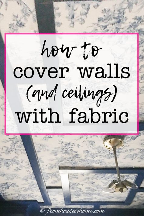 Fabric Covered Walls Bedroom, Cheap Wall Covering, Bathroom Wall Coverings, Ceiling Covering, Fabric Covered Walls, Fabric Ceiling, Fabric Wall Decor, Wallpaper Ceiling, Basement Ceiling