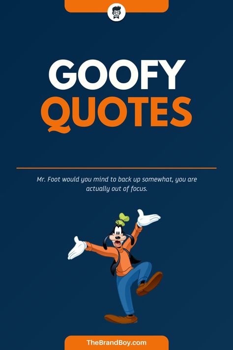 Goofy Inspirational Quotes, Quotes From Disney Characters, Goofy Tattoo Disney, Goofy Quotes Humor, Cartoon Characters Quotes, Disney Characters Goofy, Mickey Mouse Quotes, Goofy Quotes, Famous Sayings