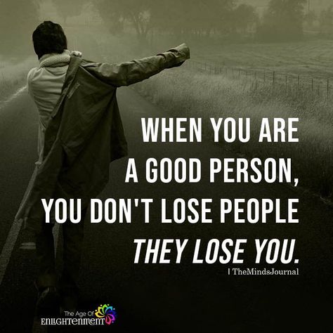 When You Are A Good Person https://themindsjournal.com/when-you-are-a-good-person Impressive Quotes, Good Person Quotes, How To Believe, A Good Person, Good Person, Life Quotes Love, Be A Better Person, Good Thoughts, Famous Quotes