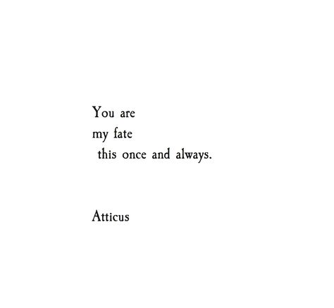 'Fate' #atticuspoetry #atticus #poetry #poem #words #fate #forever #daydream #findyourwild Fate Quotes, Atticus Quotes, Sweet Pictures, Quote Inspirational, Quote Life, Lovely Quote, Atticus, Poem Quotes, Motivational Quote