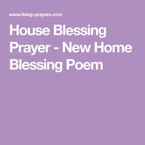 House Blessing Prayer - New Home Blessing Poem House Warming Cards, House Blessing Prayer, New Home Blessing, Interfaith Relationship, Blessing Poem, Poems And Quotes, House Improvement, Home Blessing, Thanksgiving Prayer