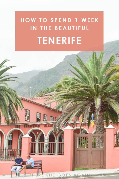 The Ultimate Tenerife Itinerary for 7 Days – There She Goes Again Tenerife Things To Do, Tenerife Itinerary, Tenerife Hiking, Europe Life, Adeje Tenerife, Tenerife Canary Islands Beautiful Places, Canary Islands Tenerife, 1 Day Trip, Canary Islands Spain