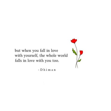 In Love With Myself, Fall In Love With Yourself, Loving Him Was Red, Poem Quotes, Self Love Quotes, Poetry Quotes, Pretty Words, Cute Quotes, Daily Quotes