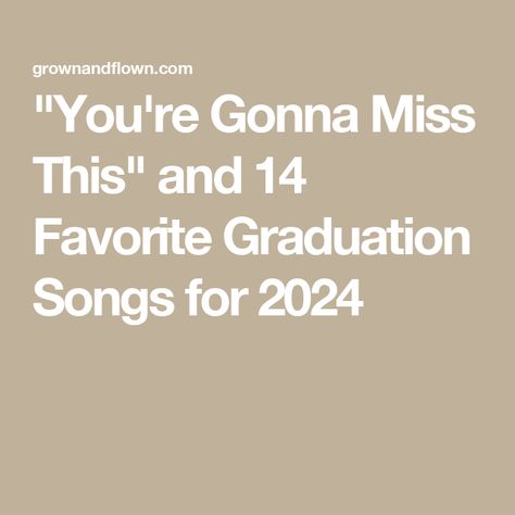 "You're Gonna Miss This" and 14 Favorite Graduation Songs for 2024 Songs For Senior Year, Graduation Songs For Instagram, Graduation Songs College, Graduation Songs High School, Song Lyrics For Graduation Quotes, Senior Songs, Songs For Graduation, Songs For Graduation Slideshow, Song Lyrics For Senior Quotes