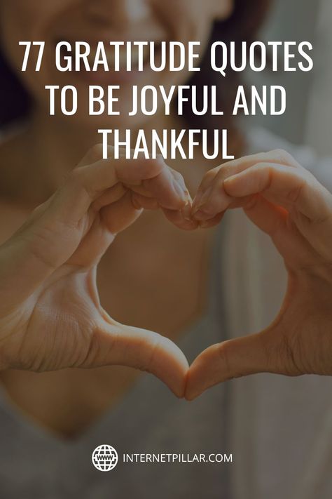 77 Gratitude Quotes to be Joyful and Thankful - #quotes #bestquotes #dailyquotes #sayings #captions #famousquotes #deepquotes #powerfulquotes #lifequotes #inspiration #motivation #internetpillar Gratitude Friendship Quotes, Inspirational Quotes About Gratitude, So Thankful For You, Appreciate Life Quotes Be Grateful, Thanking Someone Quotes, Saying Thank You Quotes Gratitude, Greatful Quotes Gratitude, Grateful Quotes Gratitude Inspirational, Grateful Quotes Gratitude Be Thankful