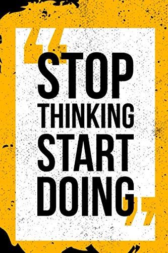 Stop Thinking Start Doing, Motivational Notebook, Sign Fonts, Motivational Quotes Wallpaper, Dot Grid Notebook, Gym Quote, Nice Pictures, Stop Thinking, Sport Motivation