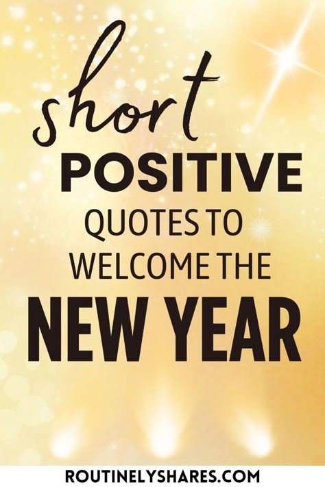 Sparkles with the words short positive quotes to welcome the New Year Positive Quotes For Goals, Motivation And Inspiration Quotes, New Year Positive Thoughts, Happy New Year Boss Quotes, Unique New Year Wishes Quotes, Trending Quotes Inspirational, Inspirational Quotes Positive For 2025, New Quotes Inspirational, New Year Fresh Start Quote