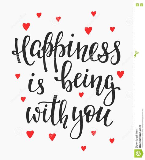 Happiness is being with you quote typography Love Quotes Handwritten, Love Quotes In Calligraphy, Love Quote Calligraphy, Hand Lettering Love Quotes, Couple Calligraphy, Creative Snaps, Creative Snaps For Snapchat, Valentines Day Romantic, Creative Calligraphy