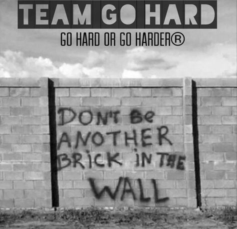 Either you'll be the one busting through the wall, or you'll be just another brick tumbling when the wall comes down.  It can't be both. Either you're one with yourself, or you add to the obstacles in your path.  Don't be another brick in the wall.  -Kenneth Mickie  Go Hard or Go Harder® Arte Jazz, Graffiti Quotes, Street Quotes, Brick In The Wall, Black And White Aesthetic, Pink Floyd, Brick Wall, Quote Aesthetic, On The Side