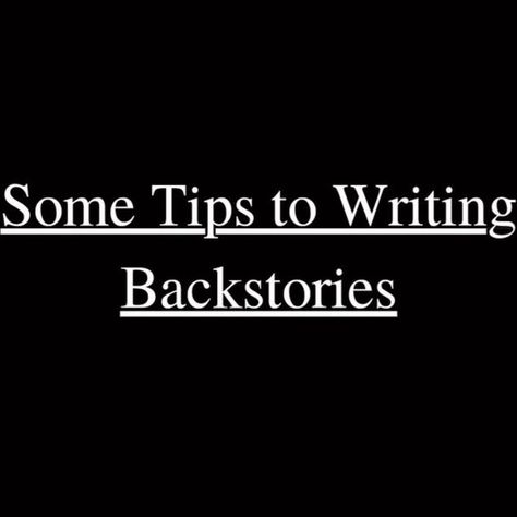 Editing Tips Writing, Back Story Ideas, Tragic Character Backstory Ideas, Backstory Ideas For Oc, Backstories For Characters, Writing Smüt Tips, Writing Backstory, Oc Backstory Ideas, Backstory Ideas