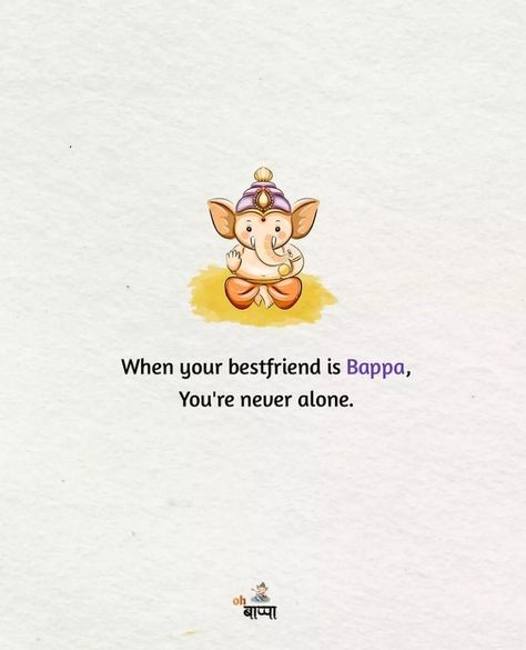 O My Friend Ganesha, Ganesha Quotes Thoughts, Lord Ganesh Quotes, Bappa Images Cute, Ganesh Ji Quotes, Bappa Caption, Lord Ganesha Quotes, Ganpati Bappa Quotes, Bappa Quotes