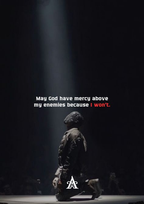 May God Have Mercy On My Enemies, Alpha Mentality, Joe Rogan Quotes, Gym Playlist, Extra Quotes, John Snow, Stoicism Quotes, Success Quote, Gym Quotes