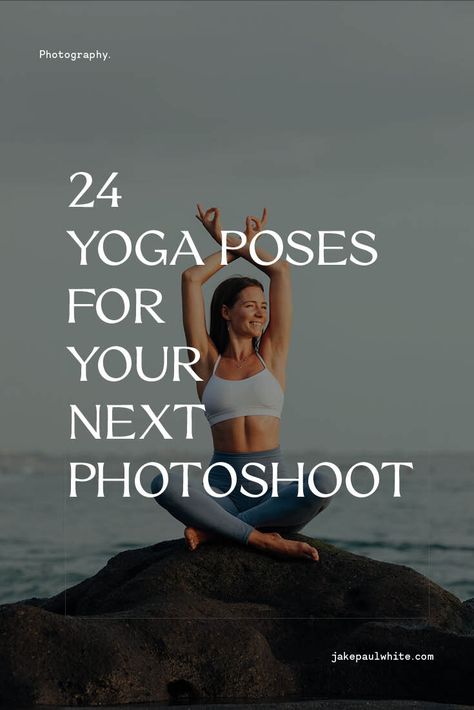 24 Yoga Poses For Your Next Photoshoot Yoga Photo Shoot Inspiration, Yoga Pose Pictures, Yoga Poses For Photos, Yoga Pose Inspiration, Yoga Poses For Photography, Best Yoga Poses For Photoshoot, Yoga Professional Photos, Cool Yoga Poses For Pictures, Yoga Poses For Instagram