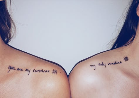 you are my sunshine tattoo You Are My Sunshine Tattoo Matching, Modern Sister Tattoos, Mom And Daughter Tattoos You Are My Sunshine, You Are My Sunshine Mom And Daughter Tattoo, Tattoo For Your Sister, Tattoo Quotes For Best Friends, Your My Sunshine Tattoo, Tattoo Ideas For Twins Mom, Sunshine Bear Tattoo