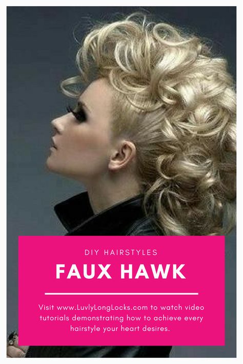 Learn how to style a faux hawk with ease by watching quick and easy video tutorials at LuvlyLongLocks.com. Faux Hawk Medium Length Hair, How To Faux Hawk, Updo Mohawk Hairstyles, Long Hair Faux Hawk Tutorial, Faux Hawk Updo Tutorial, Faux Mohawk Updo Tutorial, Diy Faux Hawk, Mohawk Updo Tutorial, Fake Mohawk Hairstyles For Women