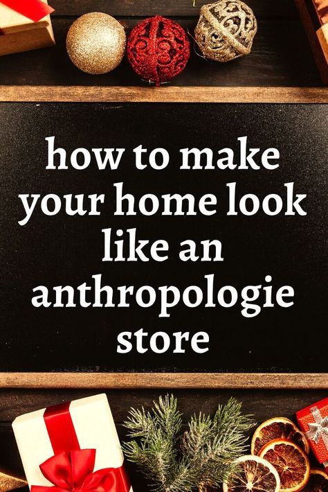 Decorate your home like Anthropologie with these easy diy Anthropologie hacks. Learn How to Decorate for Christmas like Anthropologie on a budget. #anthropologie #diyanthropologie Anthropology Diy Hacks, Anthropology Style Home, Holiday Decor On A Budget, Decorate Home For Christmas, Anthropologie Hacks Diy, Shelf Styling Christmas, Anthro Inspired Christmas Diy, Anthropologie Christmas Decor Diy, Anthropologie Christmas 2022