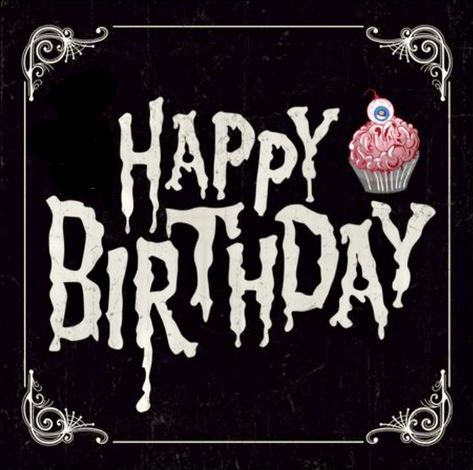 Gothic Happy Birthday Wishes, Horror Happy Birthday Wishes, Horror Happy Birthday, Spooky Happy Birthday, Happy Spooky Birthday, Spooky Birthday Wishes, Happy Birthday Halloween Image, Gothic Birthday Card, Goth Happy Birthday