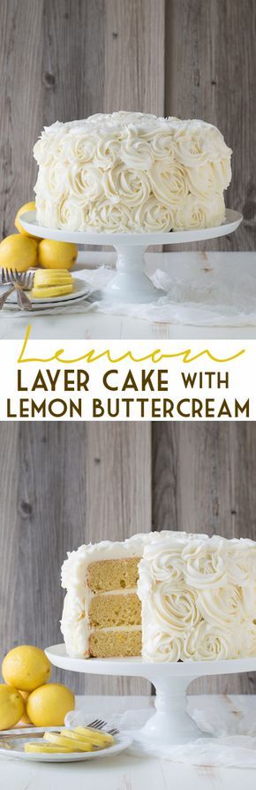 Lemon Layer Cake with Lemon Buttercream Rosettes 3 Layer Lemon Cake, Cakes 2023, Buttercream Rosettes, Lemon Layer Cake, Lemon Buttercream Frosting, Lemon Layer Cakes, Lemon Buttercream, Cupcakes Recipes, Cake Easy