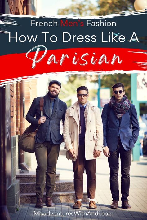 Paris Dressing Style, French Fashion Men Casual, Mens Fashion France, Mens Fashion Paris, Parisian Men Style Casual, Mens French Style, Parisian Mens Fashion, Paris Outfit For Men, French Men’s Fashion