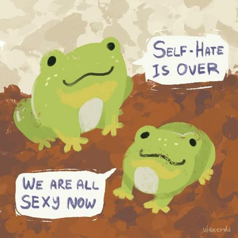 Credit to the artist. Vianerds Frog Art, Funny Reaction Pictures, Reminder Quotes, Life Inspiration, Pretty Words, Frogs, Body Positivity, Mood Pics, Make Me Smile