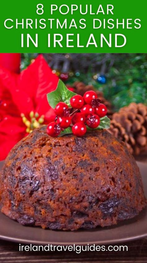 8 Popular Christmas Foods In Ireland - Ireland Travel Guides Irish Holiday Recipes, Irish Christmas Pudding Recipe, Irish Christmas Recipes, Irish Desserts Traditional Ireland, Irish Christmas Dinner, Irish Christmas Desserts, Irish Christmas Food, Traditional Irish Recipes, Irish Christmas Traditions