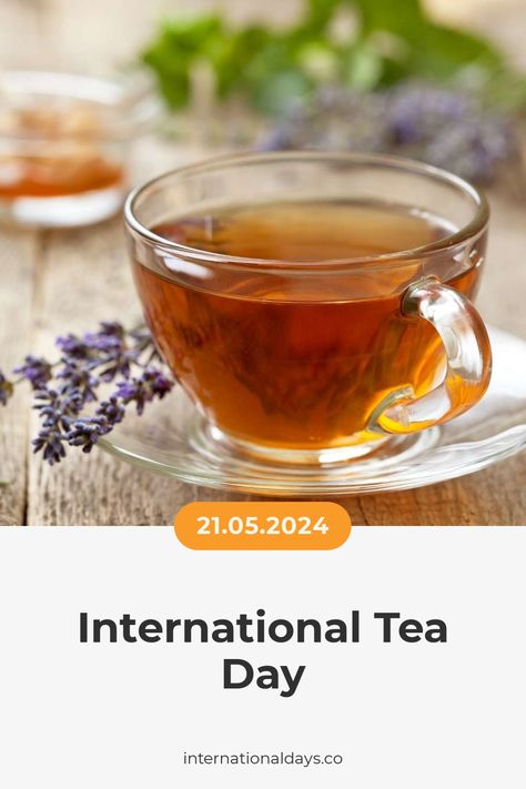 Tea is an ancient beverage with many health benefits, and the tea industry is a key contributor to global poverty reduction and food security. Fertility Day, International Tea Day, Bacon Day, Tea Day, Sandwich Day, Cheese Day, Education Day, Global Poverty, Poetry Day