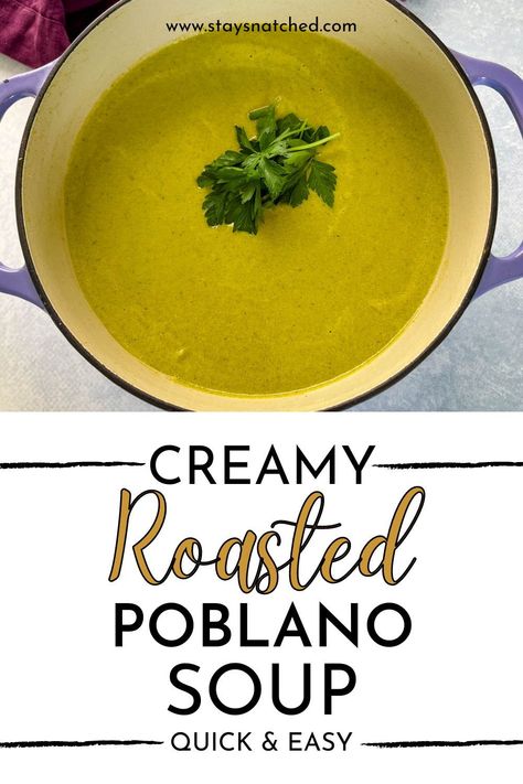 Instant Pot Poblano Soup, Roasted Poblano Soup Creamy, Anaheim Pepper Soup, Roasted Poblano Pepper Soup, Ground Beef Poblano Pepper Recipes, Chile Poblano Soup, Plabano Pepper Soup, Poblano Pepper Recipes Soup, Poblano Cream Soup