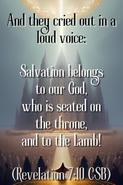 Join the heavenly chorus in Revelation 7:10 as they cry out with a loud voice. Dive into the declaration that salvation belongs to our God, seated on the throne, and to the Lamb. Experience the resounding praise echoing through the celestial realms. 🎶✨ #HeavenlyAnthem #SalvationSong #Revelation710 God Is On The Throne, Salvation Scriptures, Revelation Bible Study, Bible Search, Revelation 7, Psalms 91, Revelation 20, Revelation Bible, Revelation 1