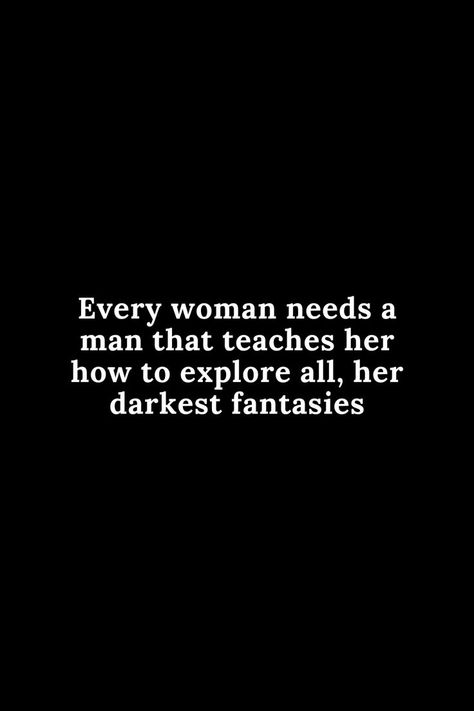 I Need A Man Quotes, Desire Quotes For Him, Eat Me Out Quotes For Him, Inappropriate Thoughts, Deep Thought Quotes, What’s Going On, Romantic Quotes, Pretty Quotes, Thoughts Quotes