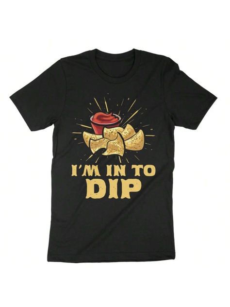 I'm In To Dip Shirt, Nacho Shirt, Nacho Gift, Nacho Food Pun, Mexican Fiesta, Mexican Food, Mexican Party, Nacho Lover Gift, Nacho Lovers Black Casual  Short Sleeve Knitted Fabric Cartoon,Graphic,Letter  Slight Stretch Spring/Summer Women Clothing, size features are:Bust: ,Length: ,Sleeve Length: Food Pun, Food Mexican, Food Puns, Mexican Party, Mexican Food, Mexican Food Recipes, Puns, Black Casual, Gift For Lover