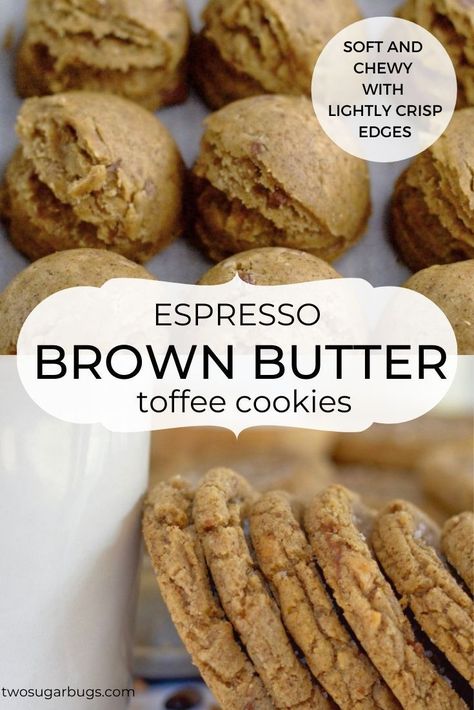 Brown Butter Toffee Cookies, Butter Toffee Cookies, Toffee Cookies, Butter Toffee, Toffee Bits, Dessert Dips, Espresso Brown, C Is For Cookie, Köstliche Desserts